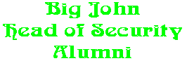Big John Head of Security Alumni