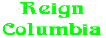 Reign Columbia