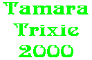 Tamara Trixie 2000