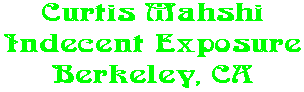 Curtis Mahshi Indecent Exposure Berkeley, CA