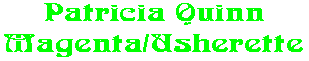 Patricia Quinn Magenta/Usherette