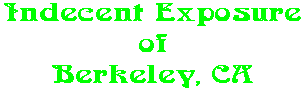 Indecent Exposure of Berkeley, CA