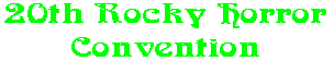 20th Rocky Horror Convention