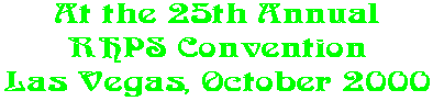 At the 25th Annual RHPS Convention Las Vegas, October 2000