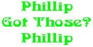 Phillip Got Those? Phillip