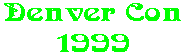 Denver Con 1999