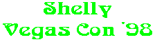 Shelly Vegas Con '98