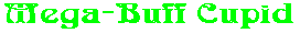 Mega-Buff Cupid