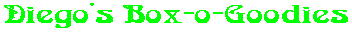 Diego's Box-o-Goodies