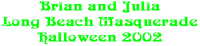 Brian and Julia Long Beach Masquerade Halloween 2002