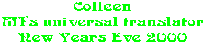 Colleen MI's universal translator New Years Eve 2000