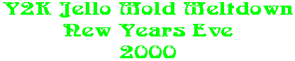Y2K Jello Mold Meltdown New Years Eve 2000