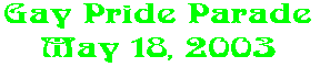 Gay Pride Parade May 18, 2003