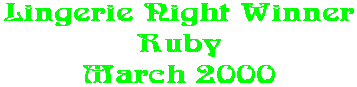 Lingerie Night Winner Ruby March 2000
