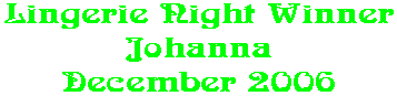 Lingerie Night Winner Johanna December 2006