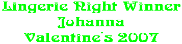 Lingerie Night Winner Johanna Valentine's 2007