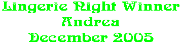 Lingerie Night Winner Andrea December 2005