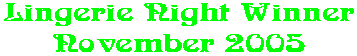 Lingerie Night Winner November 2005
