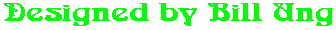 Designed by Bill Ung