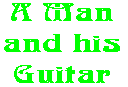 A Man and his Guitar