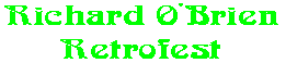 Richard O'Brien Retrofest