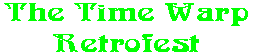 The Time Warp Retrofest