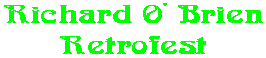 Richard O' Brien Retrofest