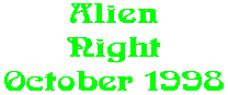 Alien Night October 1998