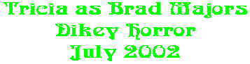 Tricia as Brad Majors Dikey Horror July 2002