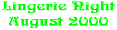 Lingerie Night August 2000