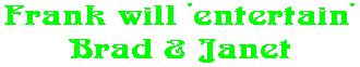 Frank will 'entertain' Brad & Janet