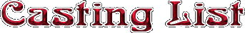 Casting List