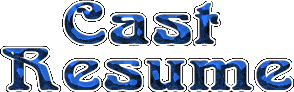 Cast Resume